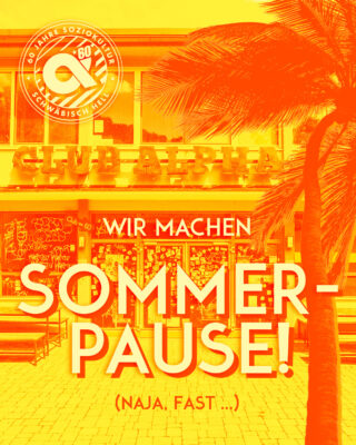 Wir machen Sommerpause! (quasi)